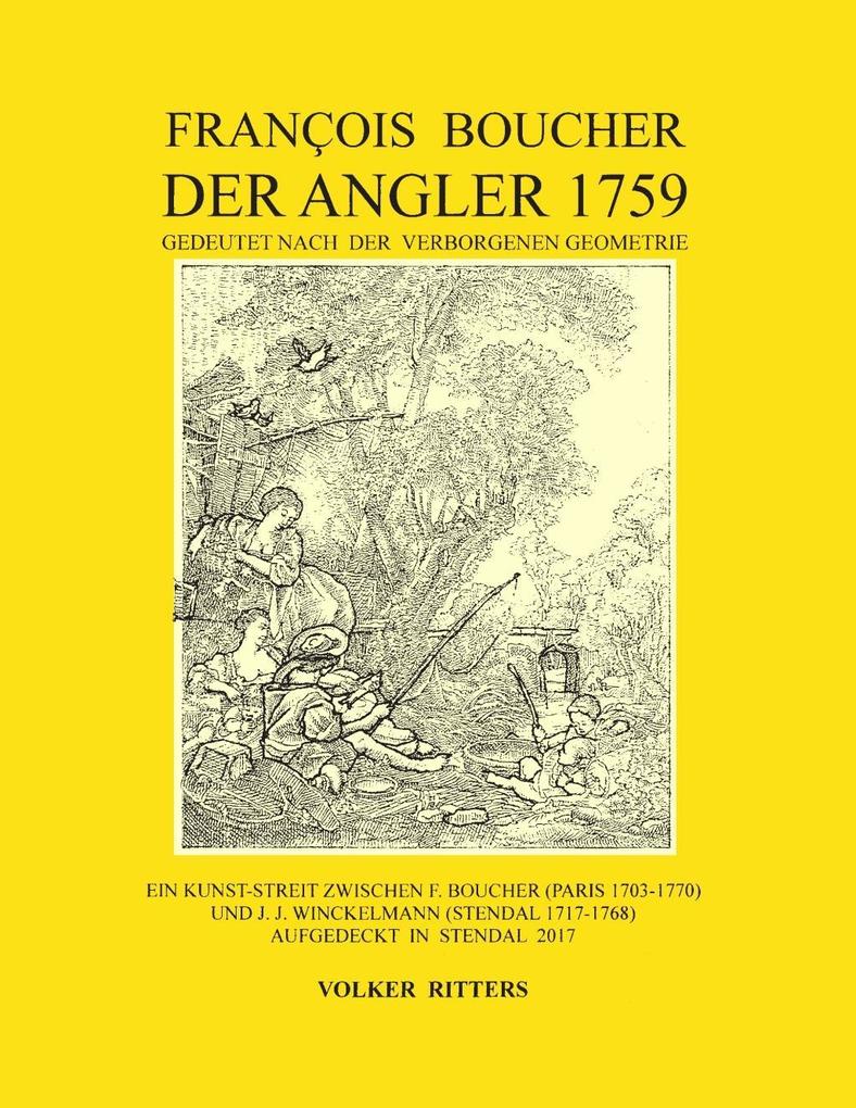 Francois Boucher: Der Angler 1759 gedeutet nach der verborgenen Geometrie