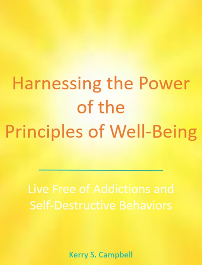 Harnessing the Power of the Principles of Well-Being