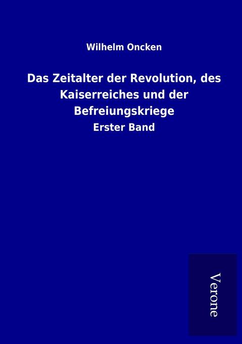 Das Zeitalter der Revolution des Kaiserreiches und der Befreiungskriege