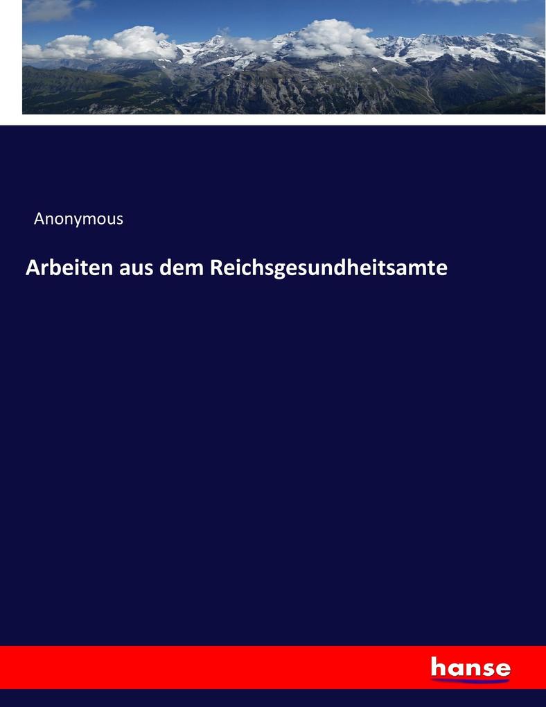 Arbeiten aus dem Reichsgesundheitsamte
