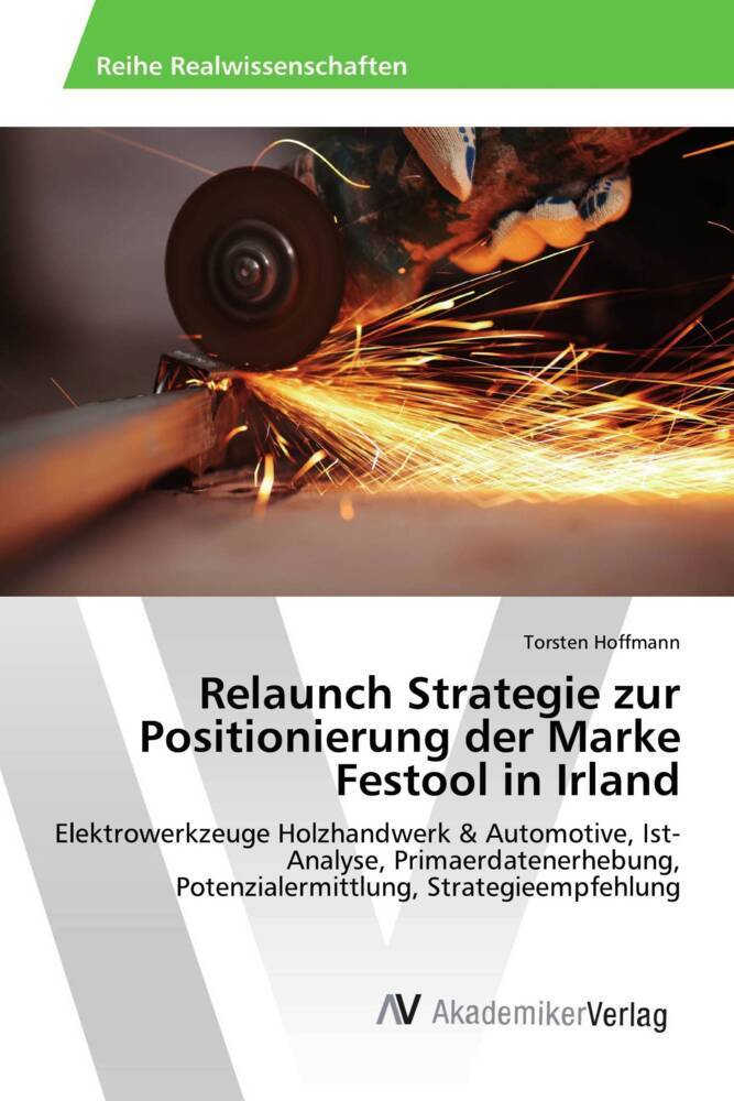 Relaunch Strategie zur Positionierung der Marke Festool in Irland