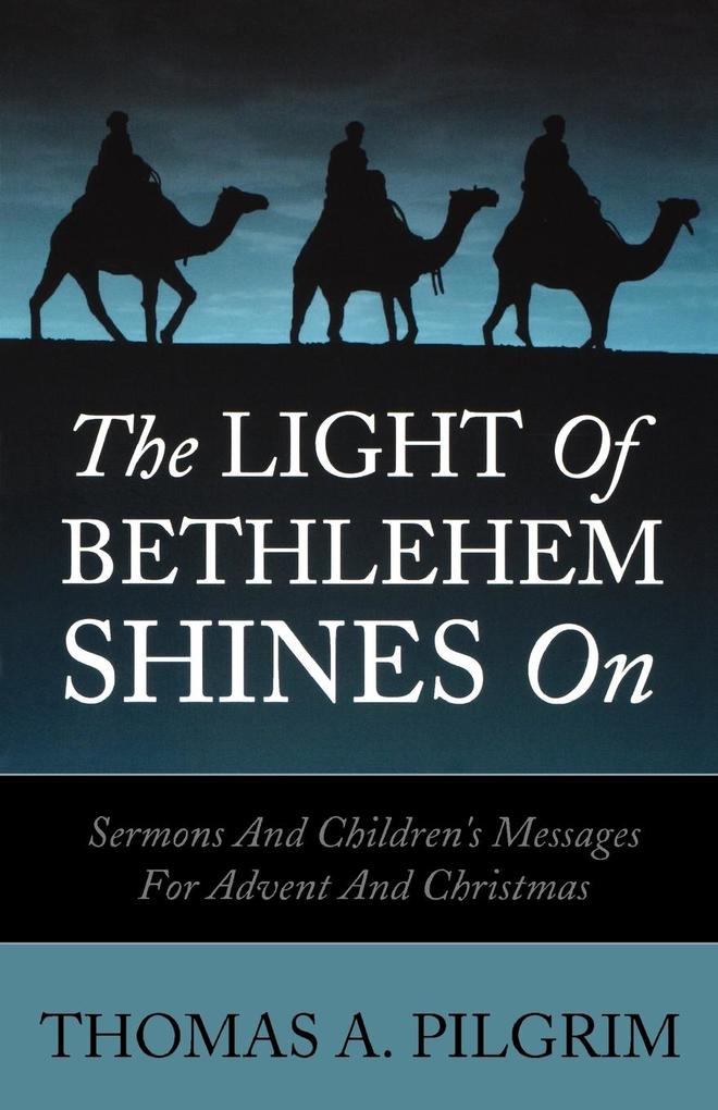 The Light of Bethlehem Shines on