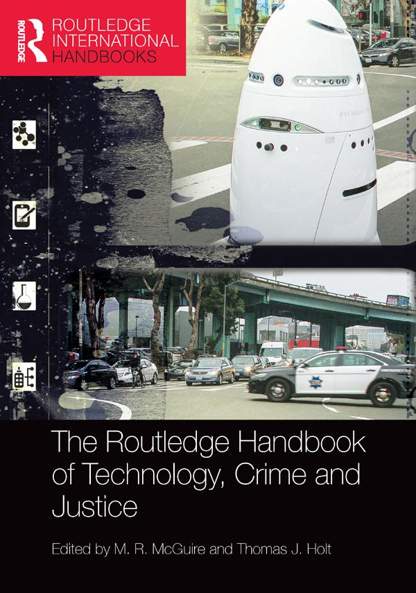 The Routledge Handbook of Technology Crime and Justice