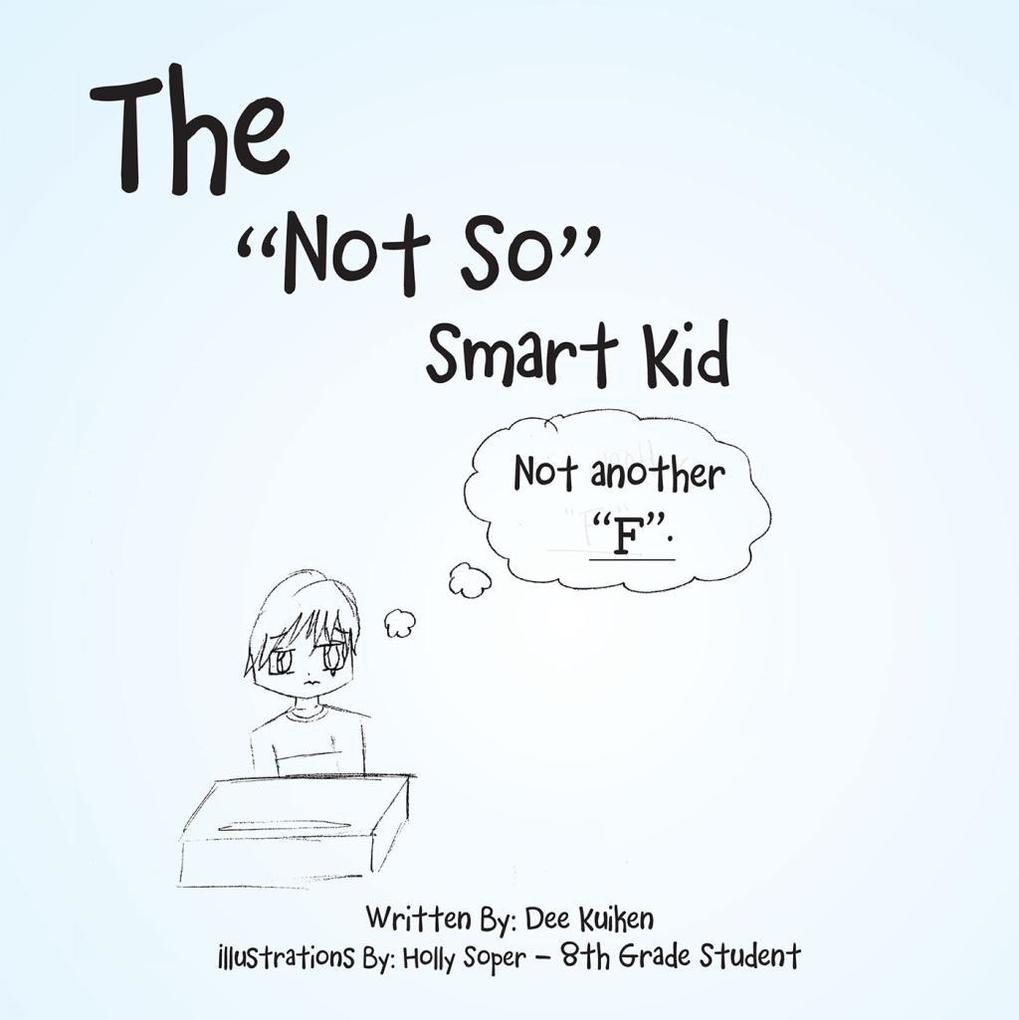 The Not so Smart Kid