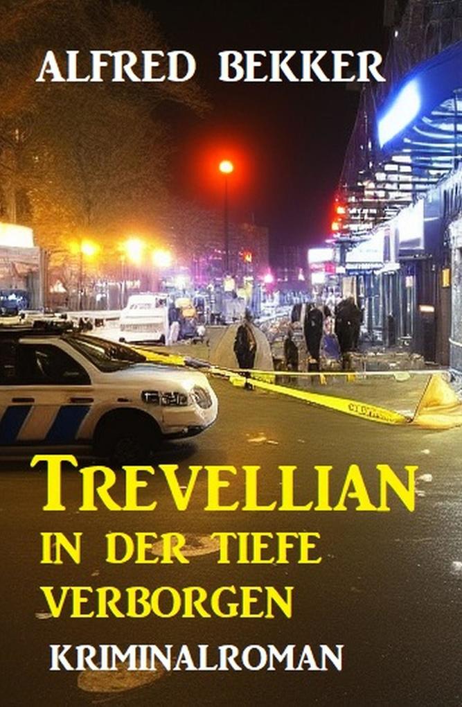 Trevellian: In der Tiefe verborgen: Kriminalroman (Alfred Bekker Thriller Edition)