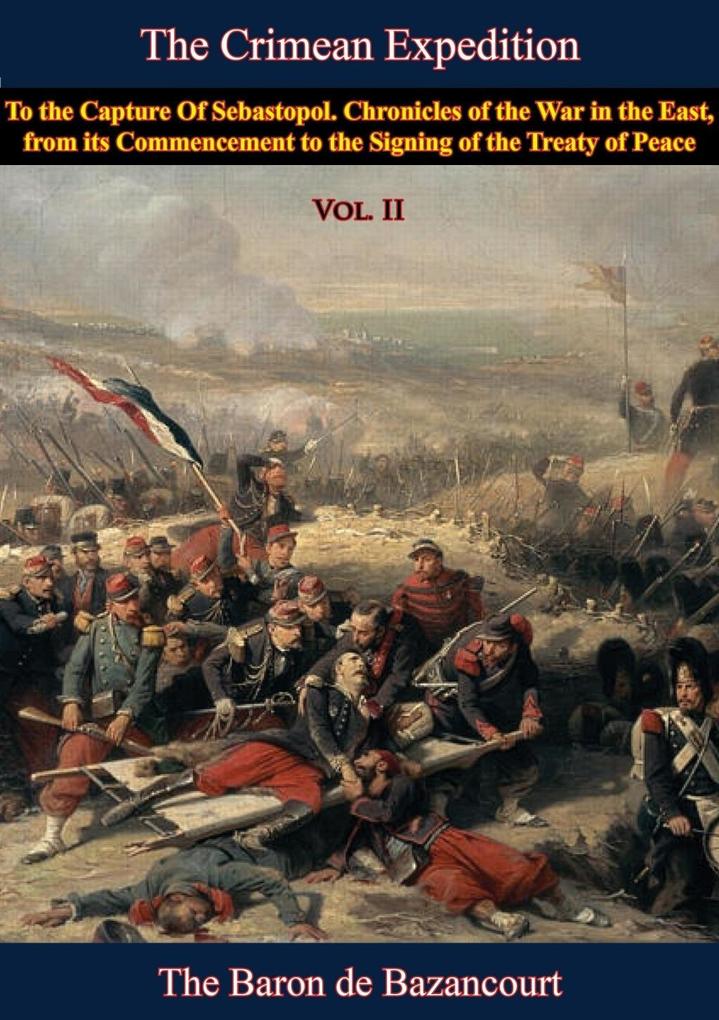 Crimean Expedition to the Capture Of Sebastopol Vol. II