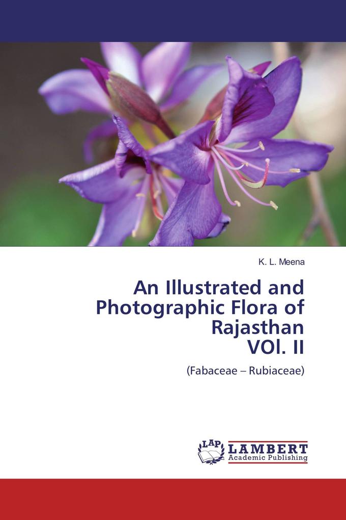 An Illustrated and Photographic Flora of Rajasthan VOl. II