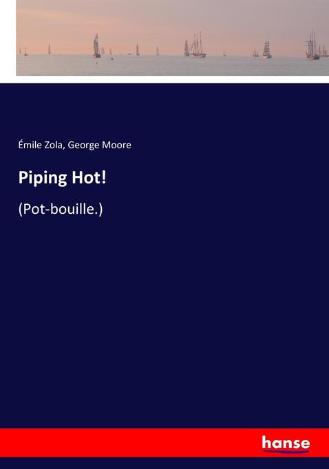 Piping Hot!