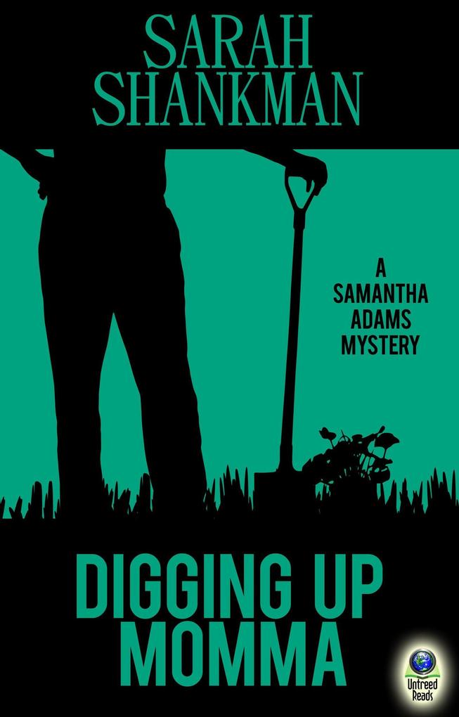 Digging Up Momma (A Samantha Adams Mystery #7)