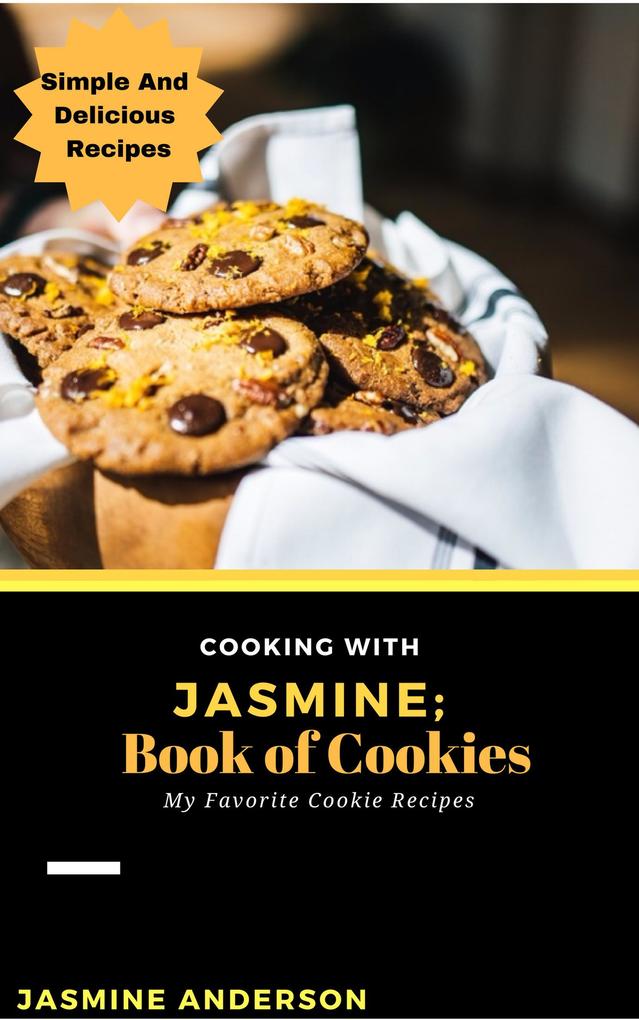 Cooking With Jasmine; Book of Cookies (Cooking With Series #11)