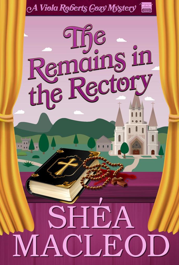 The Remains in the Rectory (Viola Roberts Cozy Mysteries #6)
