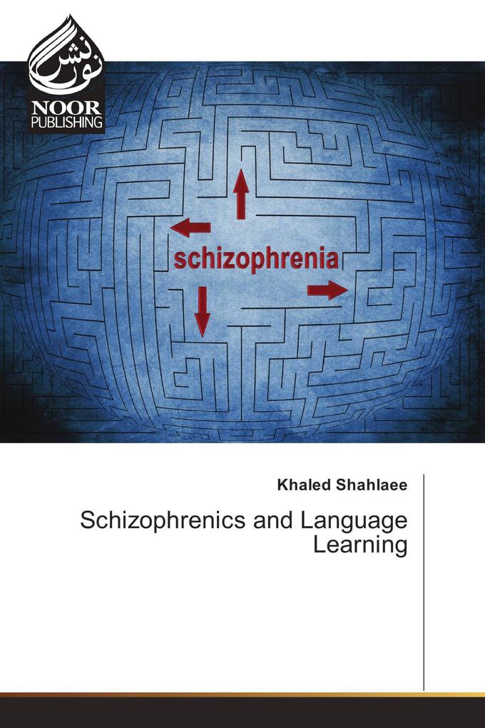Schizophrenics and Language Learning