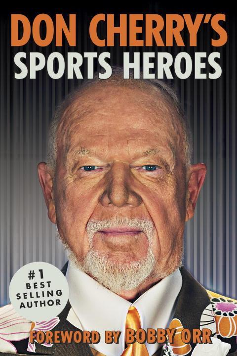 Don Cherry's Sports Heroes - Don Cherry