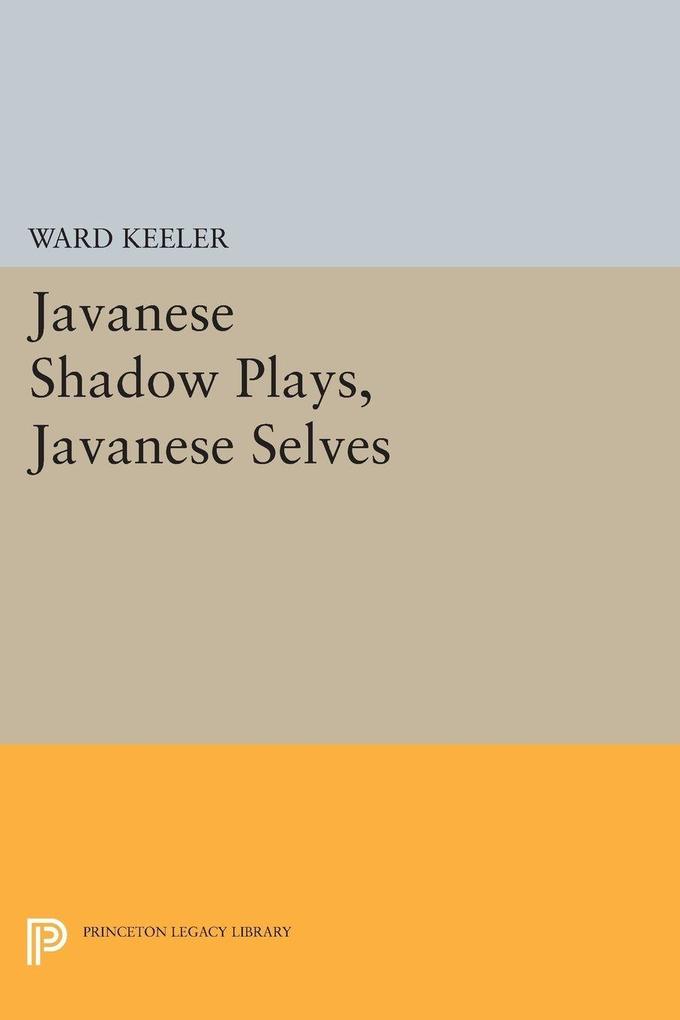 Javanese Shadow Plays Javanese Selves