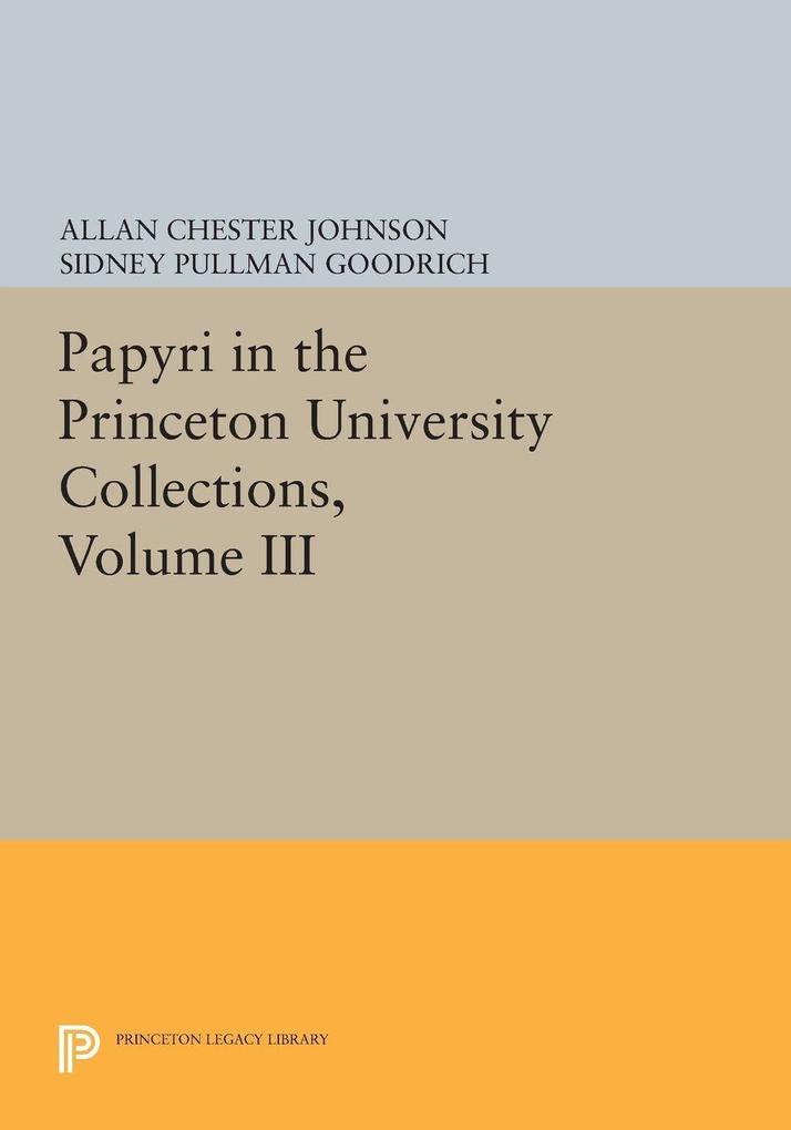 Papyri in the Princeton University Collections Volume III