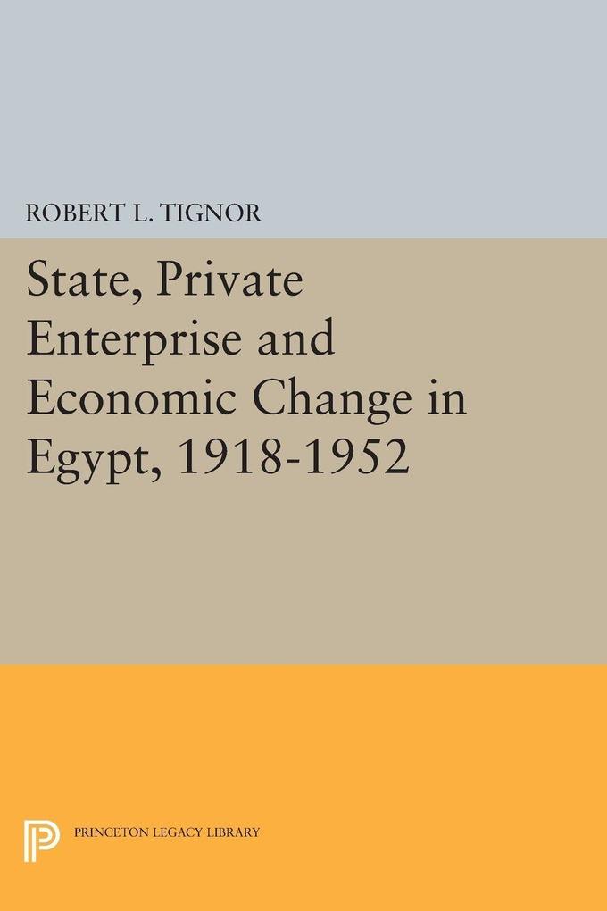 State Private Enterprise and Economic Change in Egypt 1918-1952