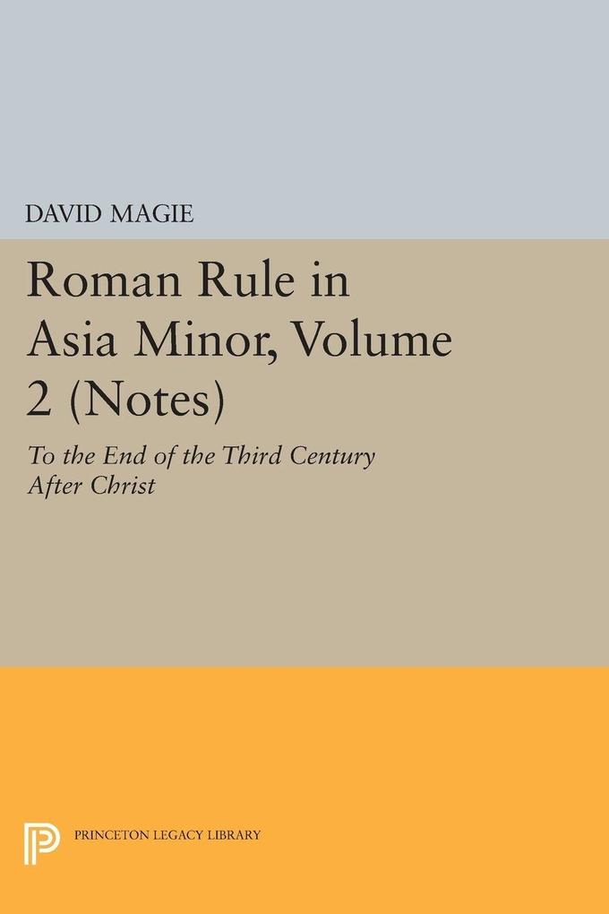Roman Rule in Asia Minor Volume 2 (Notes)