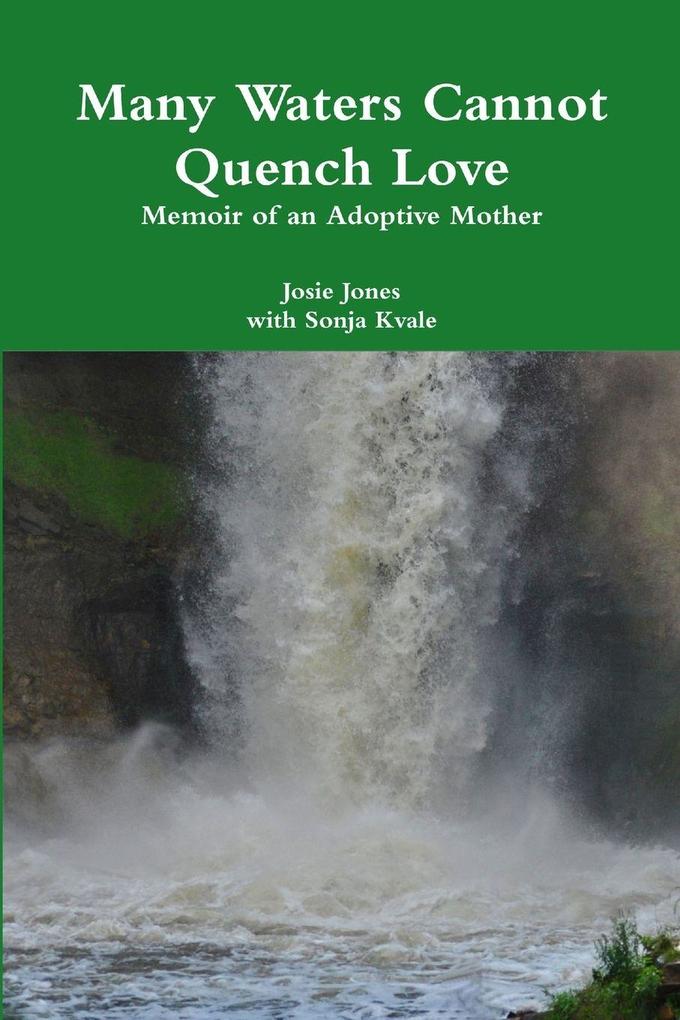 Many Waters Cannot Quench Love