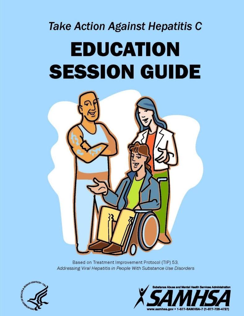 Take Action Against Hepatitis C - Education Session Guide