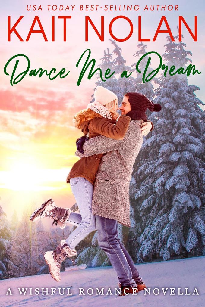 Dance Me A Dream (Wishful Romance #7)