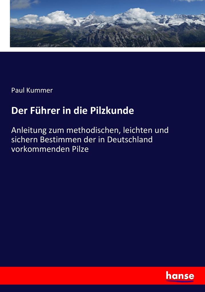 Image of Der Führer in die Pilzkunde