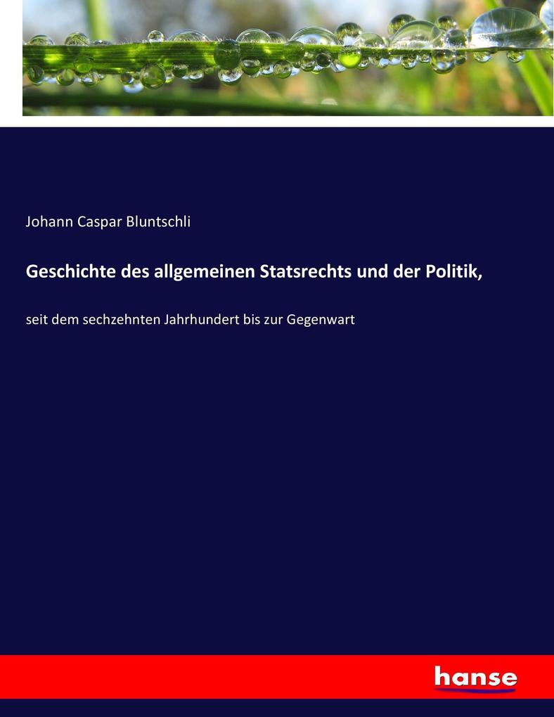 Geschichte des allgemeinen Statsrechts und der Politik