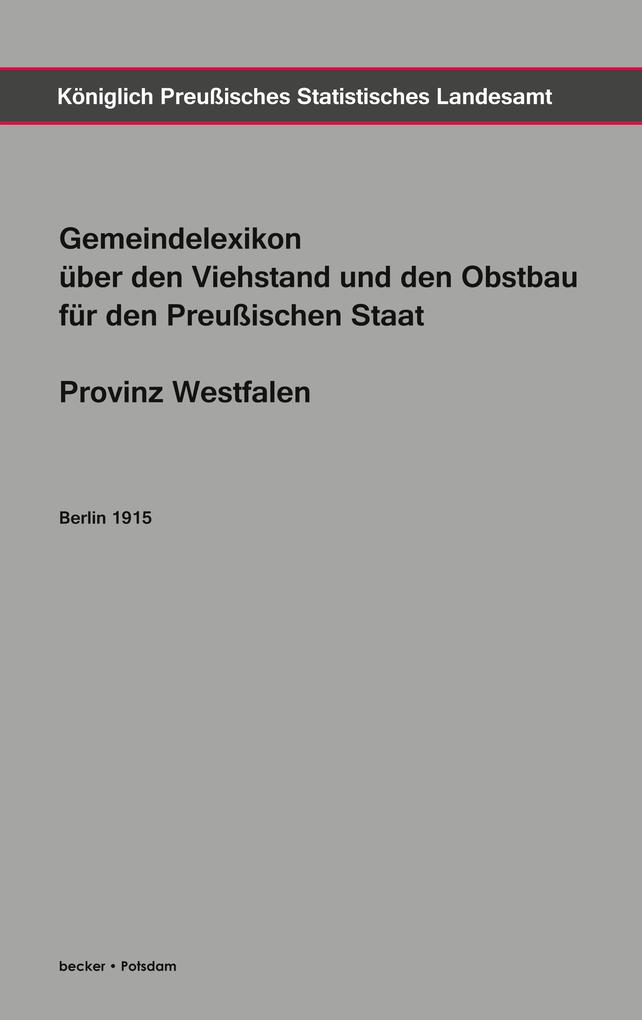 Gemeindelexikon über den Viehstand und den Obstbau für den Preußischen Staat Provinz Westfalen
