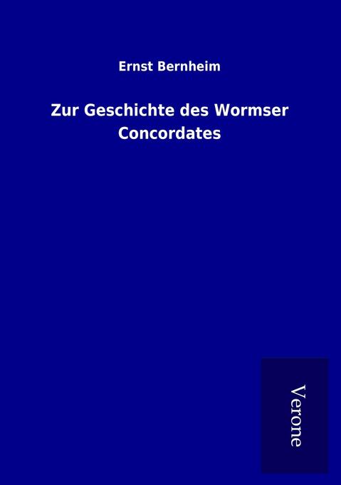 Zur Geschichte des Wormser Concordates