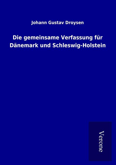 Die gemeinsame Verfassung für Dänemark und Schleswig-Holstein