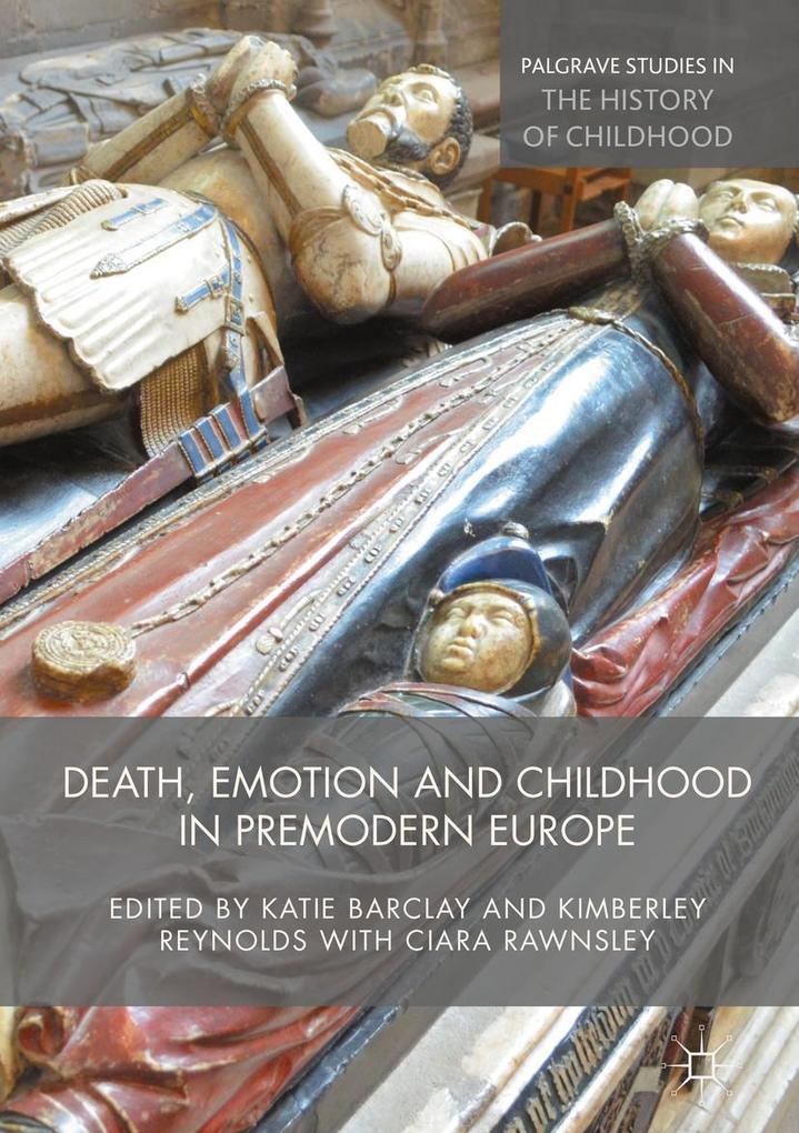 Death Emotion and Childhood in Premodern Europe