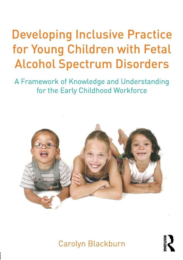 Developing Inclusive Practice for Young Children with Fetal Alcohol Spectrum Disorders