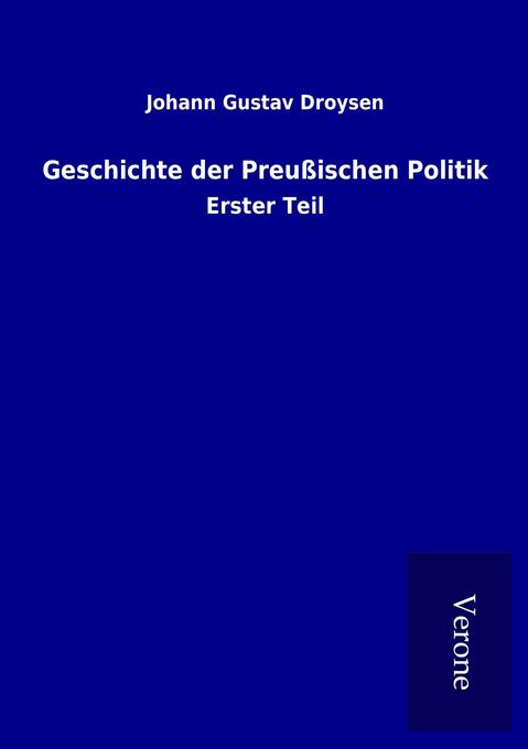 Geschichte der Preußischen Politik