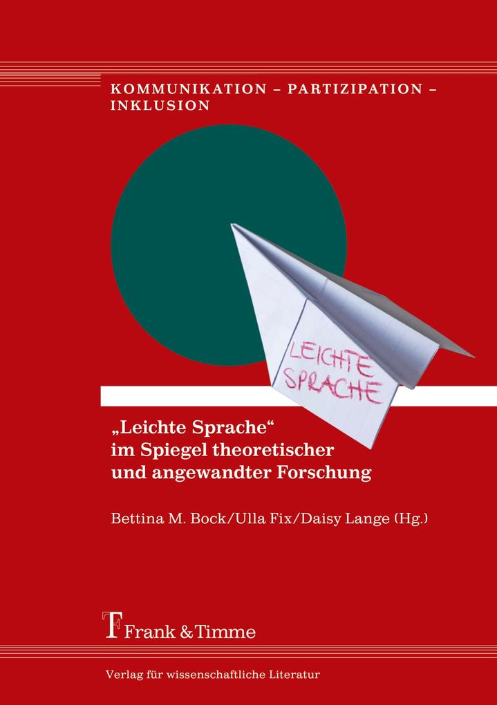 'Leichte Sprache' im Spiegel theoretischer und angewandter Forschung
