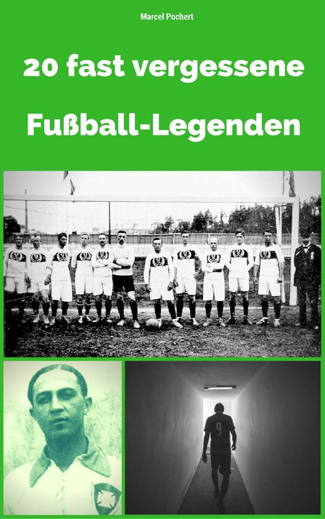 20 fast vergessene Fußball-Legenden