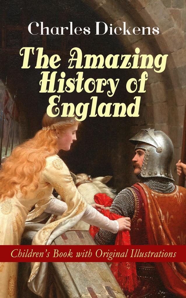 The Amazing History of England - Children‘s Book with Original Illustrations