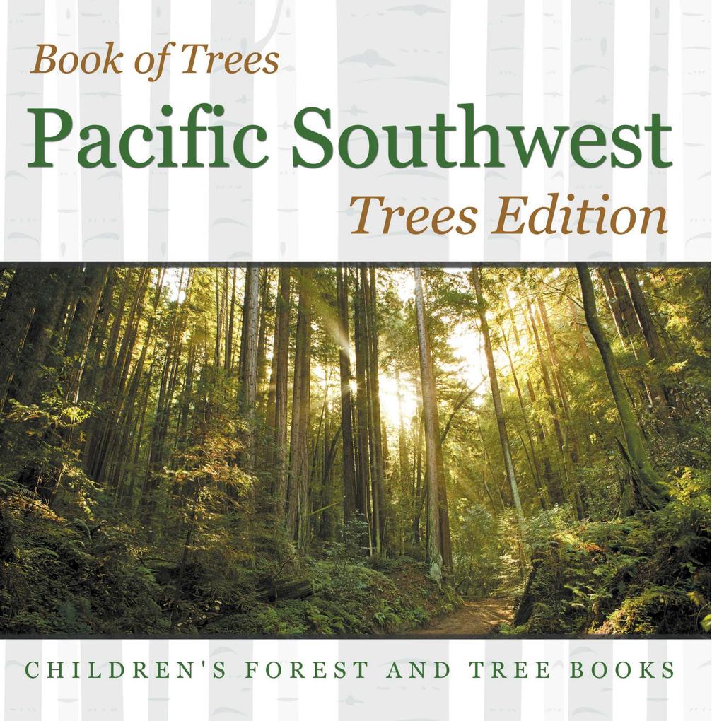 Book of Trees | Pacific Southwest Trees Edition | Children‘s Forest and Tree Books