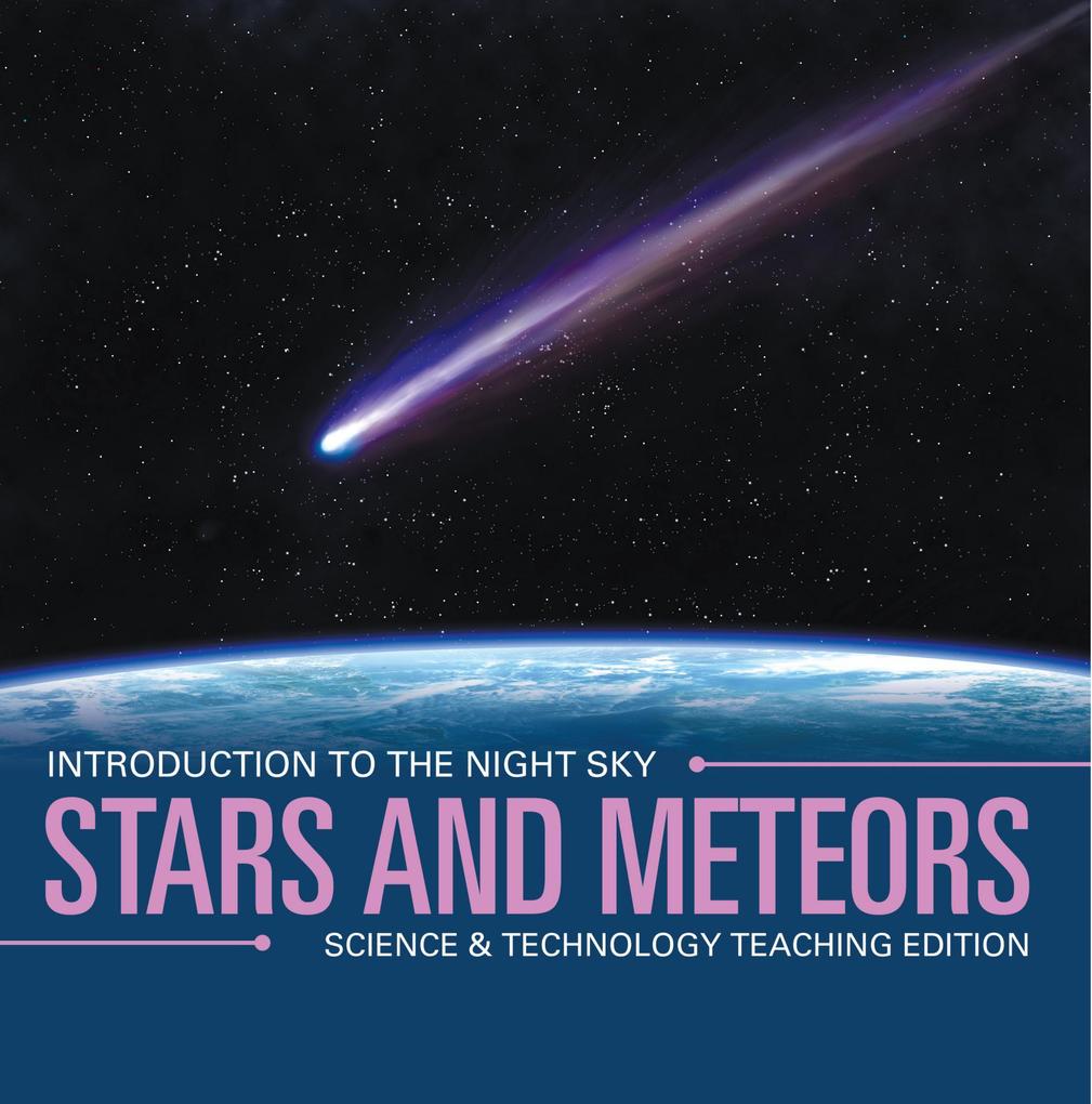 Stars and Meteors | Introduction to the Night Sky | Science & Technology Teaching Edition