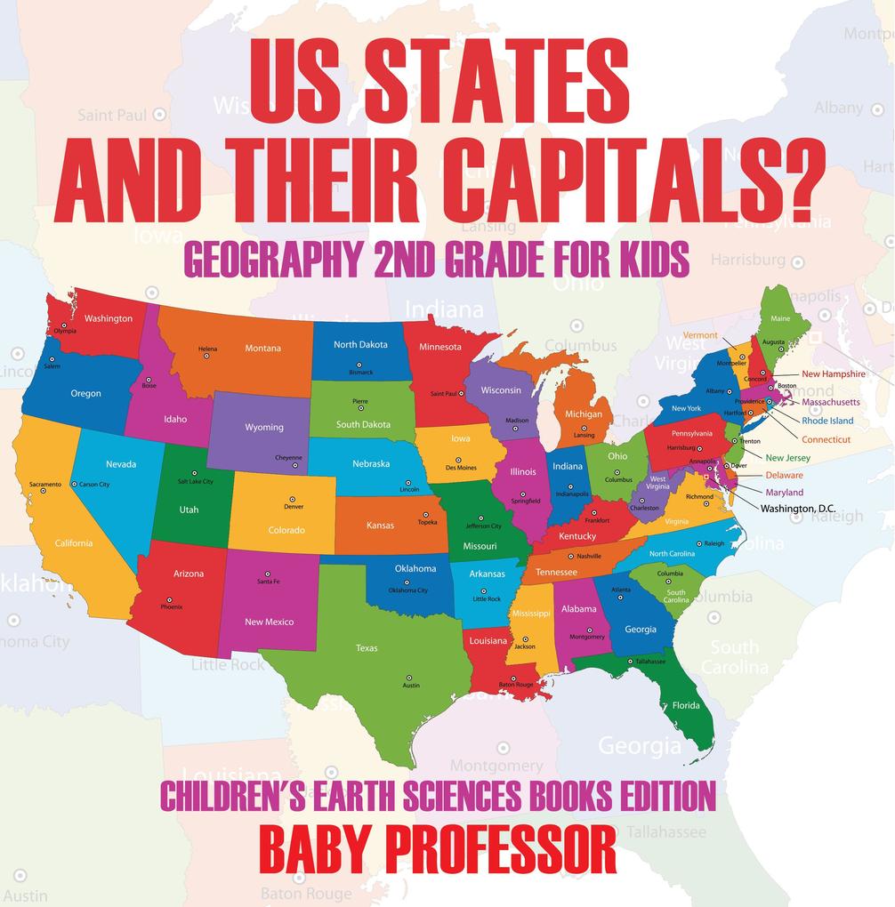 US States And Their Capitals: Geography 2nd Grade for Kids | Children‘s Earth Sciences Books Edition