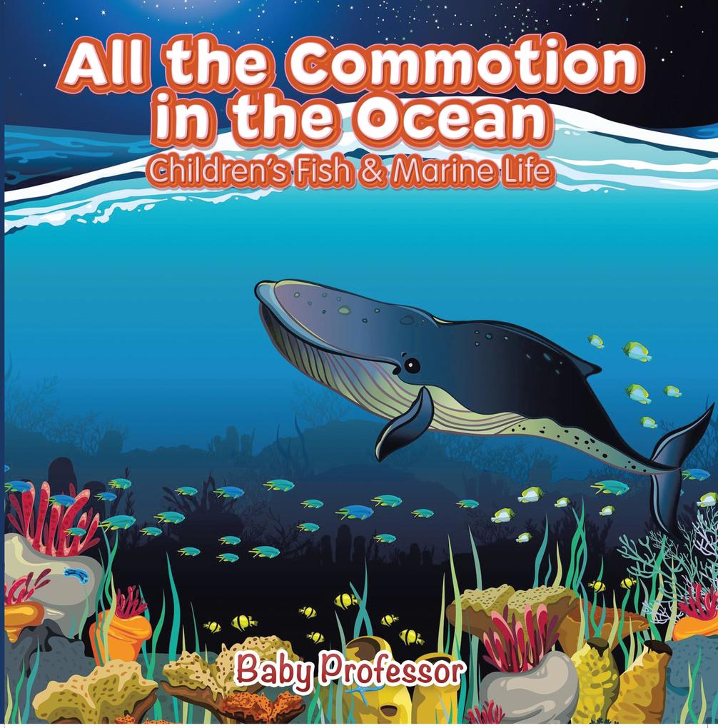 All the Commotion in the Ocean | Children‘s Fish & Marine Life