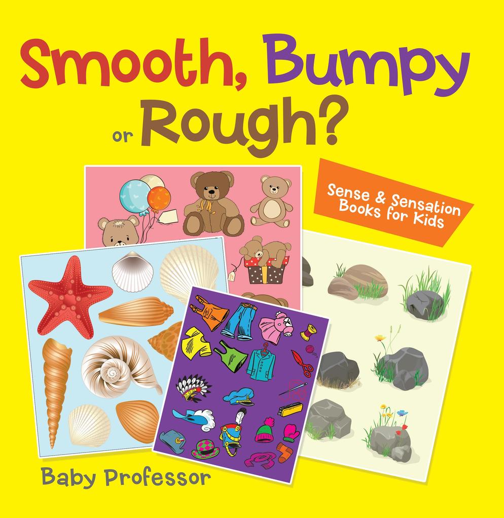 Smooth Bumpy or Rough? | Sense & Sensation Books for Kids