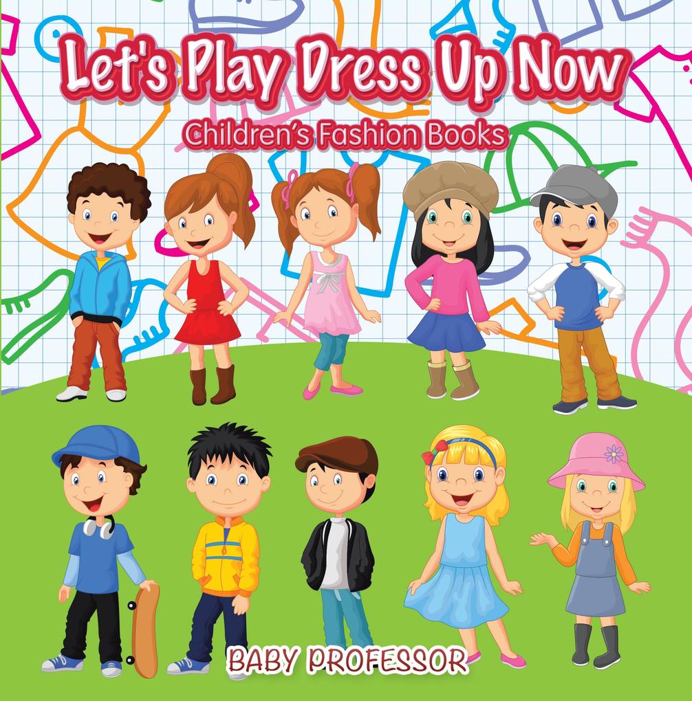 Let‘s Play Dress Up Now | Children‘s Fashion Books