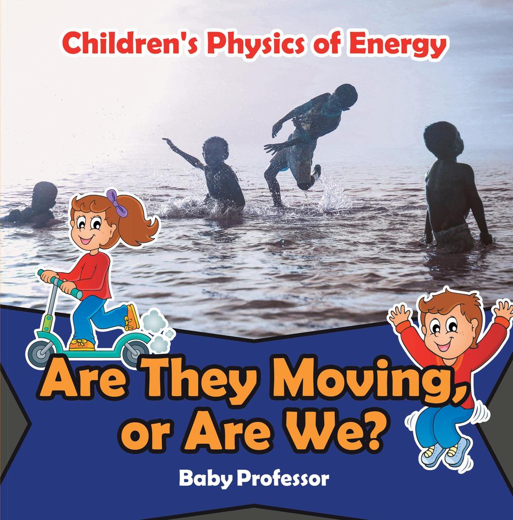 Are They Moving or Are We? | Children‘s Physics of Energy
