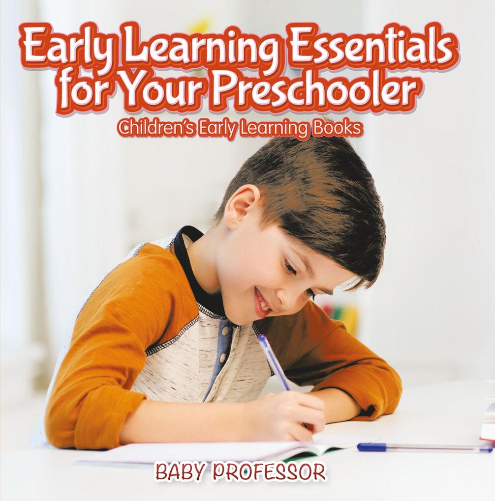 Early Learning Essentials for Your Preschooler - Children‘s Early Learning Books