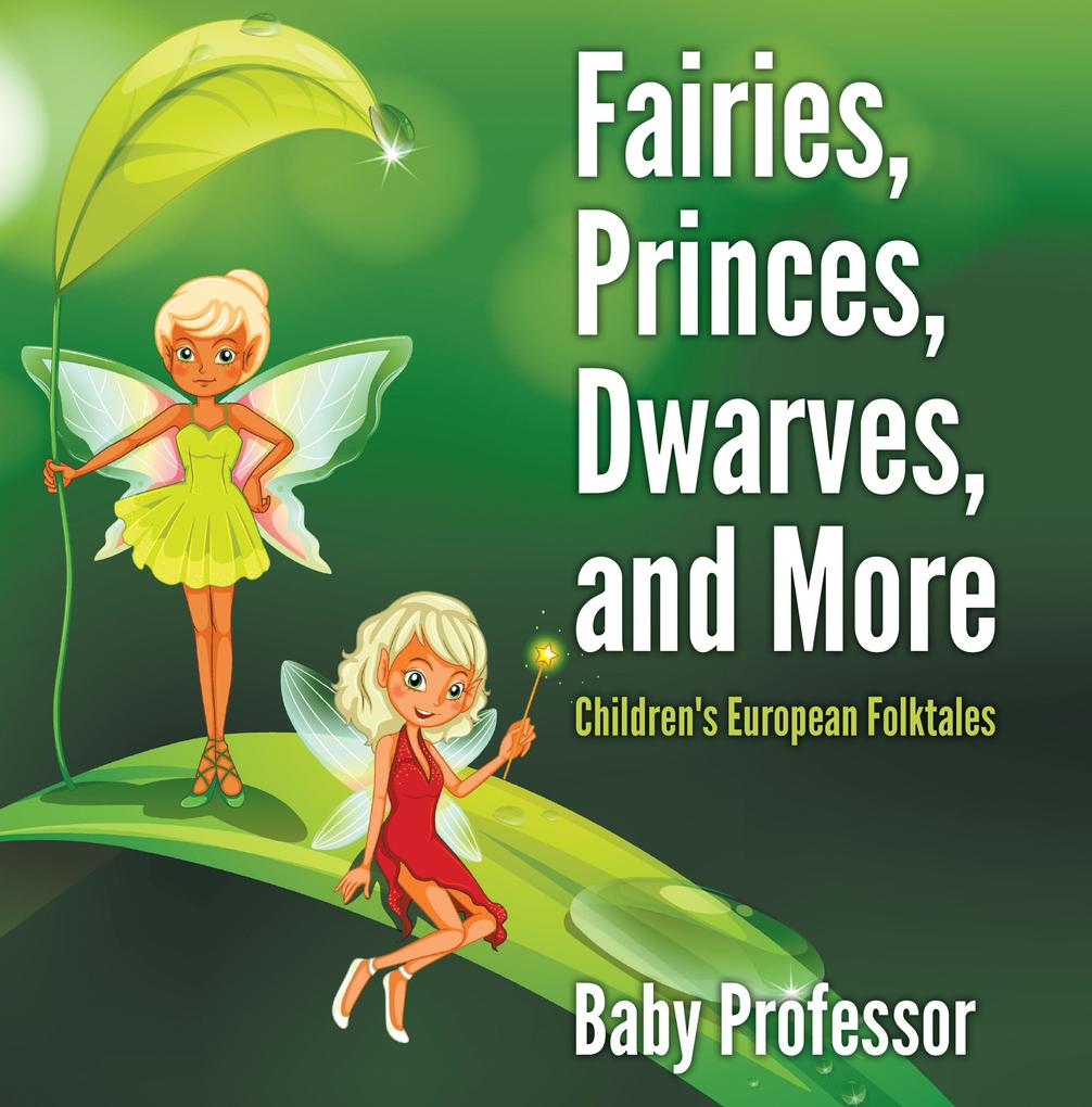 Fairies Princes Dwarves and More | Children‘s European Folktales