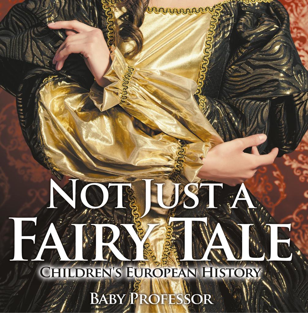 Not Just a Fairy Tale | Children‘s European History