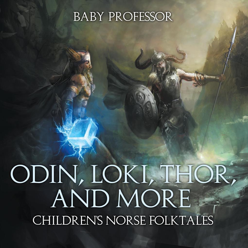 Odin Loki Thor and More | Children‘s Norse Folktales