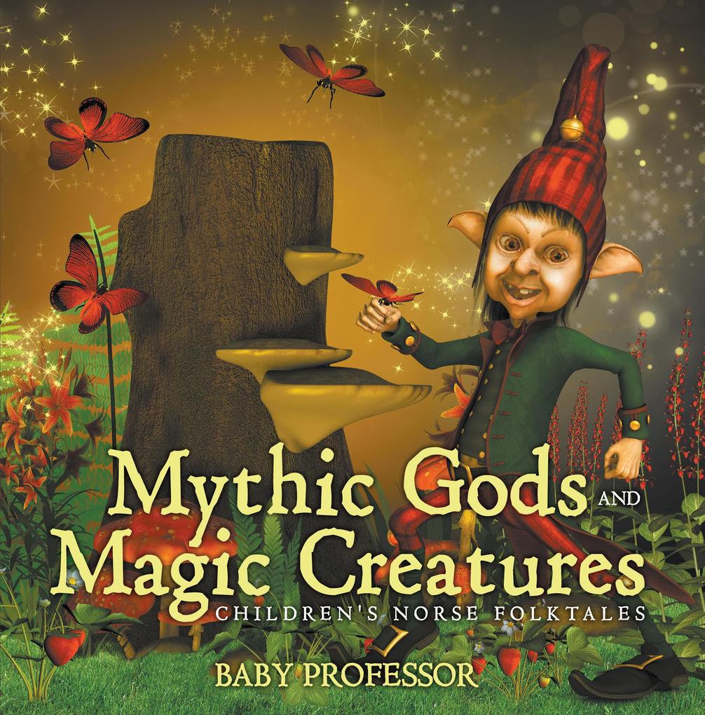 Mythic Gods and Magic Creatures | Children‘s Norse Folktales