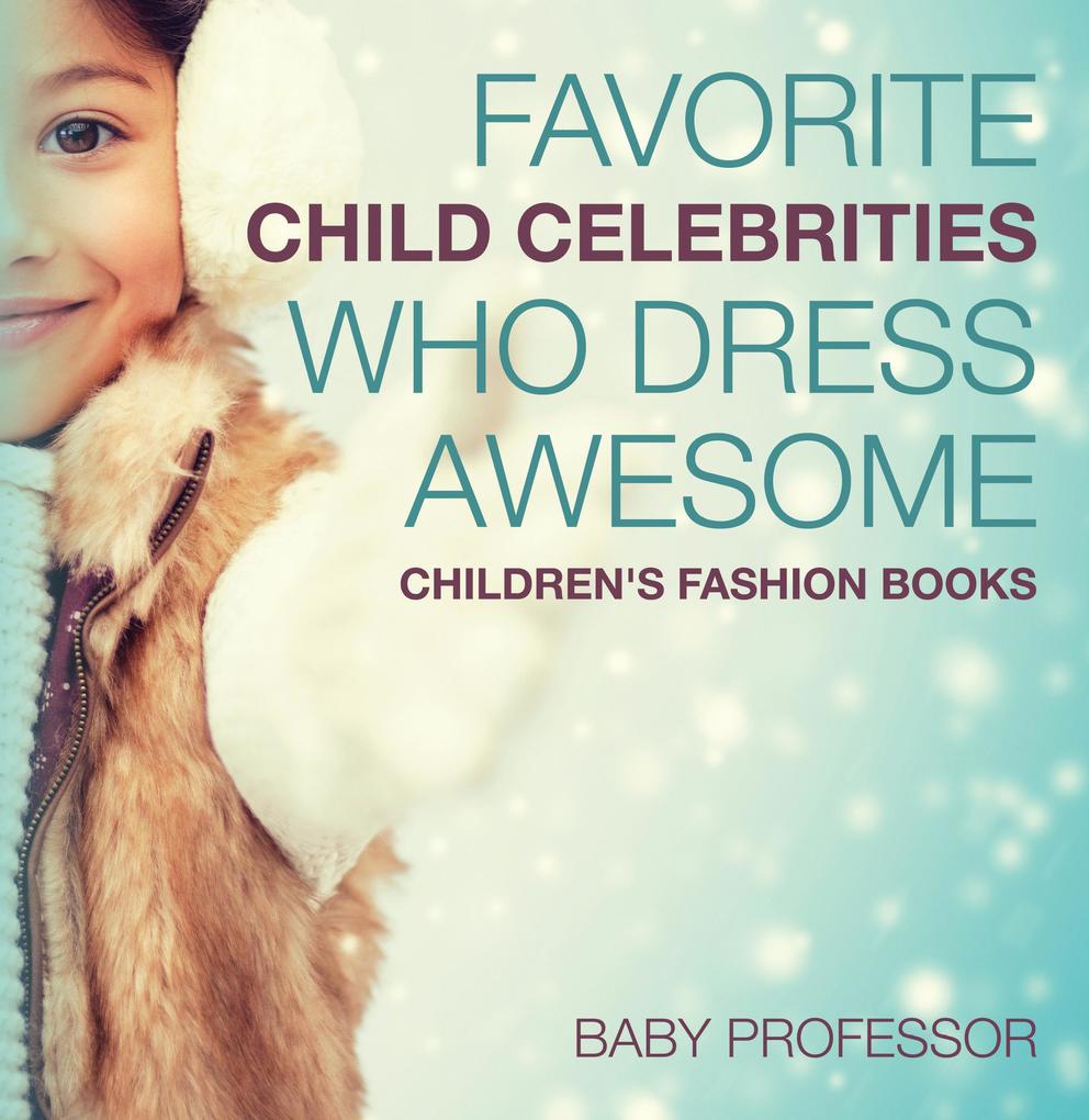 Favorite Child Celebrities Who Dress Awesome | Children‘s Fashion Books