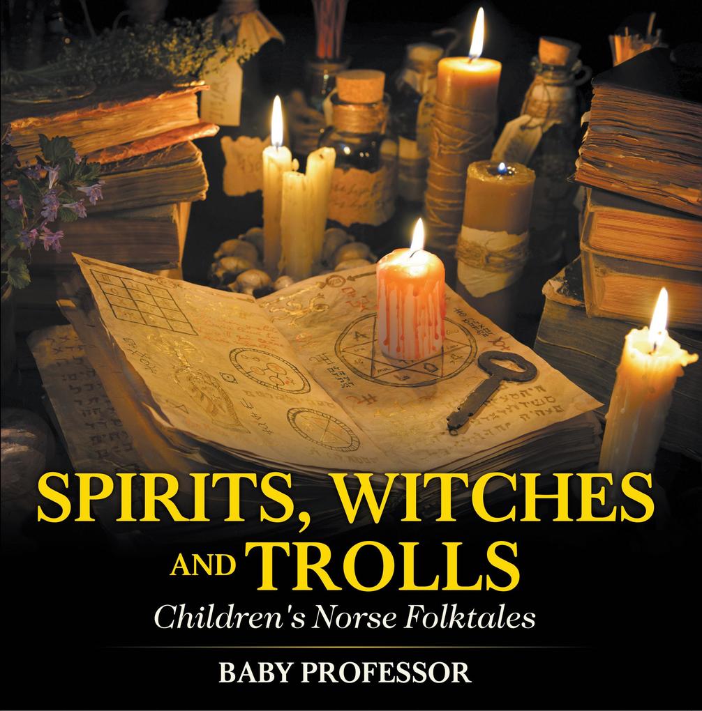 Spirits Witches and Trolls | Children‘s Norse Folktales