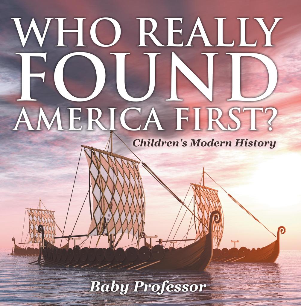Who Really Found America First? | Children‘s Modern History